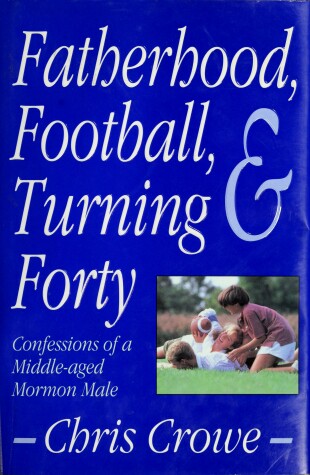 Book cover for Fatherhood, Football & Turning Forty