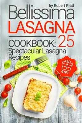 Book cover for Bellissima Lasagna Cookbook