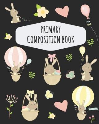Book cover for Bunny Primary Composition Book