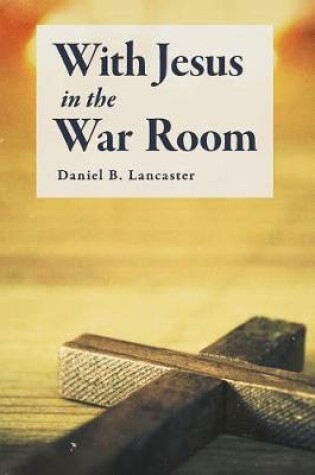 Cover of With Jesus in the War Room