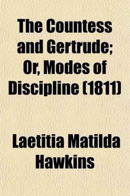 Book cover for The Countess and Gertrude (Volume 1); Or, Modes of Discipline