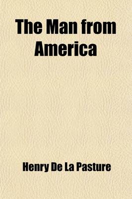 Book cover for The Man from America; A Sentimental Comedy