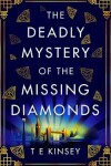 Book cover for The Deadly Mystery of the Missing Diamonds