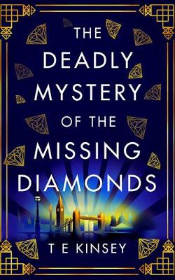 Book cover for The Deadly Mystery of the Missing Diamonds