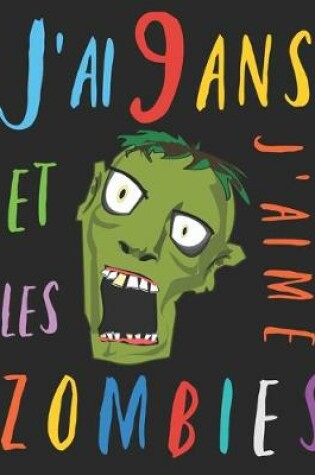 Cover of J'ai 9 ans et j'aime les zombies
