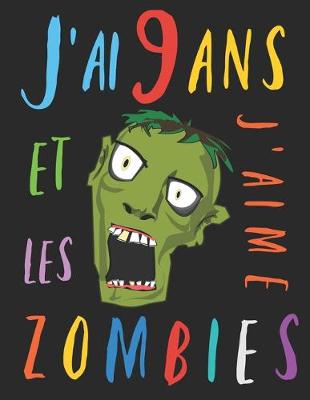 Book cover for J'ai 9 ans et j'aime les zombies
