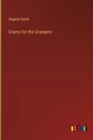 Cover of Grains for the Grangers