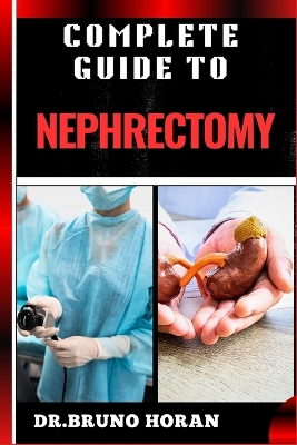 Book cover for Complete Guide to Nephrectomy