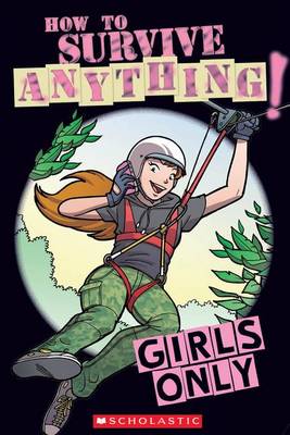 Book cover for Girls Only: How to Survive Anything