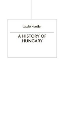 Cover of A History of Hungary