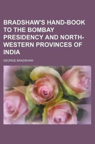 Cover of Bradshaw's Hand-Book to the Bombay Presidency and North-Western Provinces of India