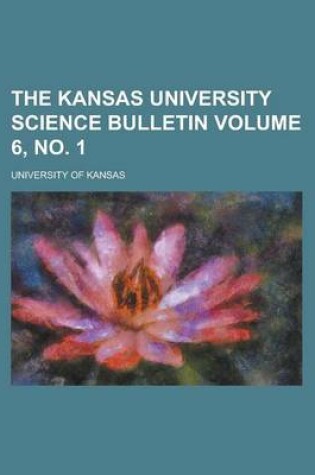 Cover of The Kansas University Science Bulletin Volume 6, No. 1