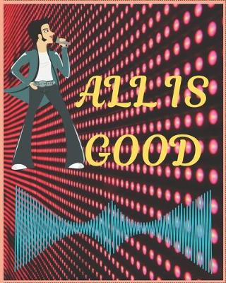 Book cover for All Is Good