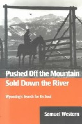 Cover of Pushed Off the Mountain, Sold Down the River