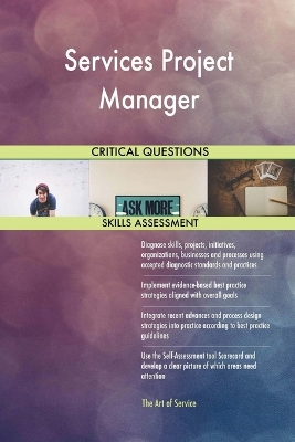 Book cover for Services Project Manager Critical Questions Skills Assessment