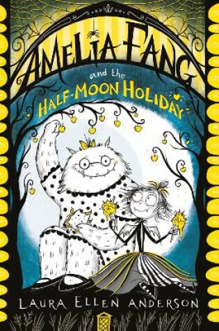 Cover of Amelia Fang and the Half-Moon Holiday
