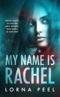 Book cover for My Name Is Rachel