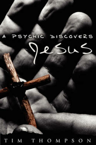 Cover of A Psychic Discovers Jesus