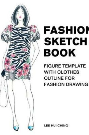 Cover of Fashion Sketch Book Figure Template with Clothes Outline for Fashion Drawing