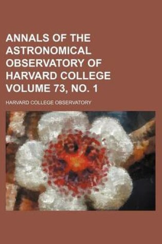 Cover of Annals of the Astronomical Observatory of Harvard College Volume 73, No. 1