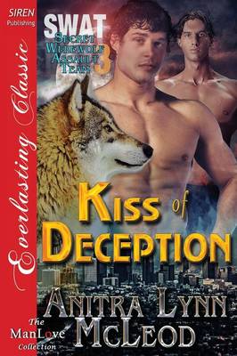 Book cover for Kiss of Deception [Swat-Secret Werewolf Assault Team 3] (Siren Publishing Everlasting Classic Manlove)