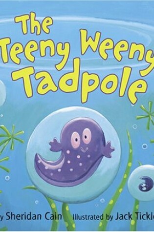 Cover of The Teeny Weeny Tadpole