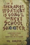 Book cover for I'm a Therapist, and My Patient is Going to be the Next School Shooter
