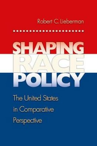 Cover of Shaping Race Policy