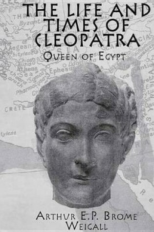 Cover of The Life and Times Of Cleopatra