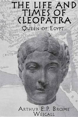 Book cover for The Life and Times Of Cleopatra