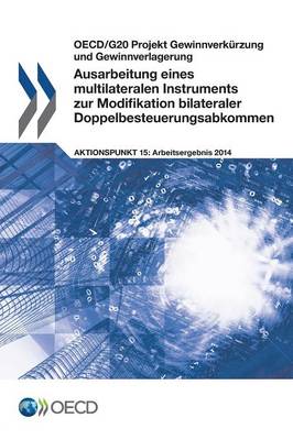 Book cover for Ausarbeitung eines multilateralen Instruments zur Modifikation bilateraler Doppelbesteuerungsabkommen