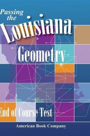 Cover of Passing the Louisiana Geometry End-Of-Course Test