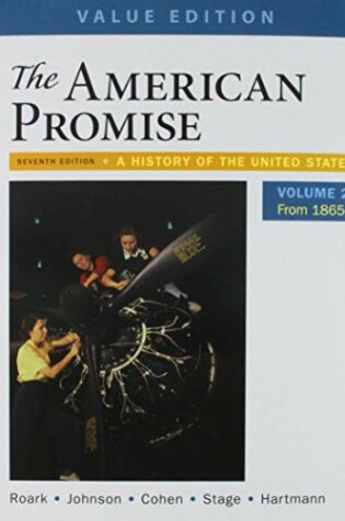 Cover of The American Promise, Value Edition, Volume 2 7e & Reading the American Past: Volume II: To 1877 5e