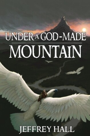 Cover of Under a God-Made Mountain