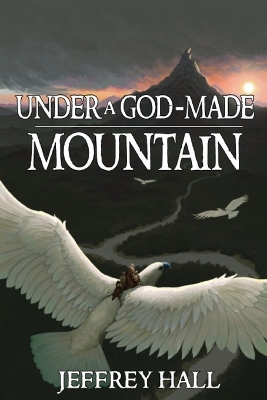 Book cover for Under a God-Made Mountain