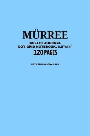 Cover of Murree Bullet Journal, Cathederal Cove Sky, Dot Grid Notebook, 8.5 x 11, 120 Pages