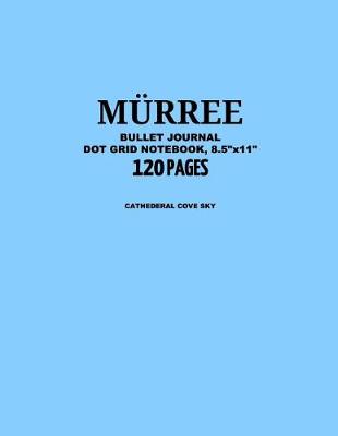 Book cover for Murree Bullet Journal, Cathederal Cove Sky, Dot Grid Notebook, 8.5 x 11, 120 Pages