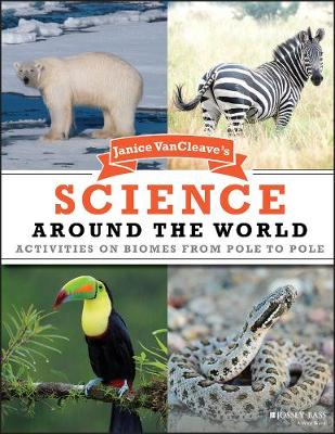 Book cover for Janice VanCleave's Science Around the World