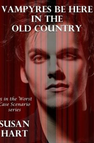 Cover of Vampyres Be Here In the Old Country: #5 In the Worst Case Scenario Series