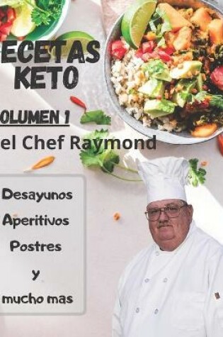 Cover of Recetas keto del chef Raymond volumen 1