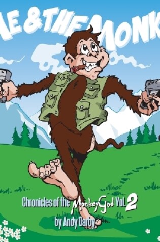 Cover of Me and The Monkey Chronicles of the Monkey God Vol 2