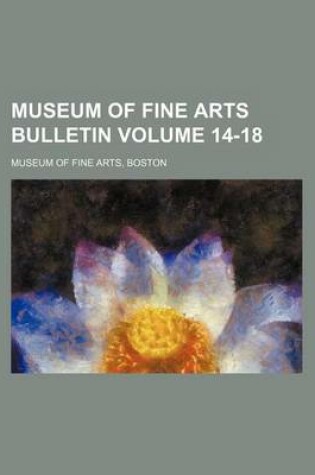 Cover of Museum of Fine Arts Bulletin Volume 14-18