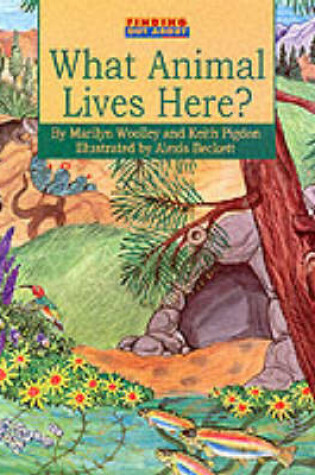 Cover of What Animals Live Here?