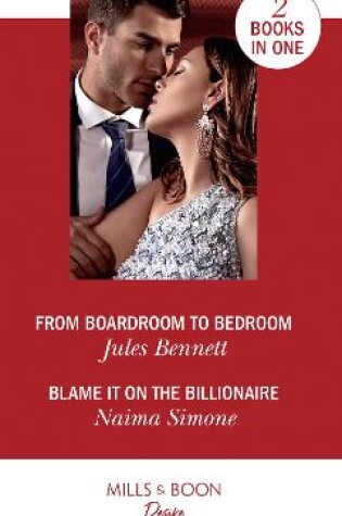 Cover of From Boardroom To Bedroom / Blame It On The Billionaire