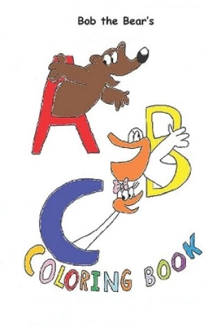 Cover of Bob the Bear's A-B-C Coloring Book