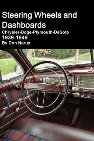 Cover of Steering Wheels and Dashboards 1939-1949 Chrysler Corporation