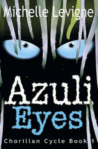 Cover of Azuli Eyes- Chorillan Cycle I