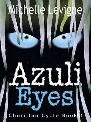 Book cover for Azuli Eyes- Chorillan Cycle I