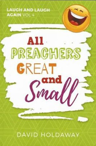 Cover of All Preachers Great and Small