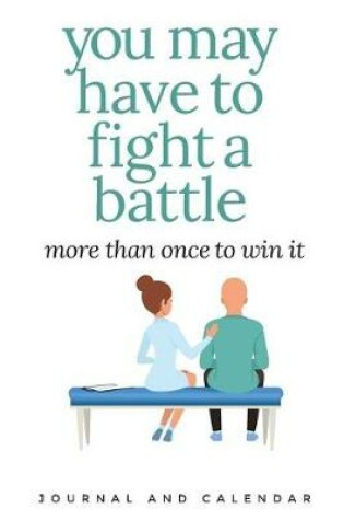 Cover of You May Have to Fight a Battle More Than Once to Win It